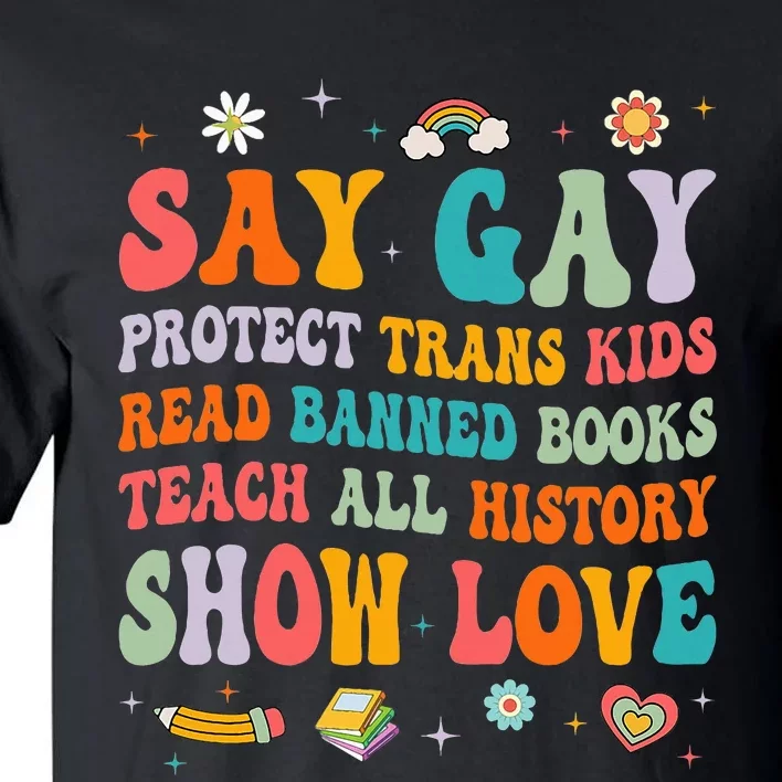 Say Gay Protect Tran Read Banned Books Lgbt Tall T-Shirt