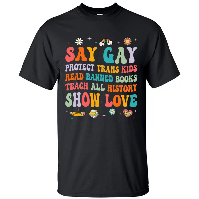 Say Gay Protect Tran Read Banned Books Lgbt Tall T-Shirt