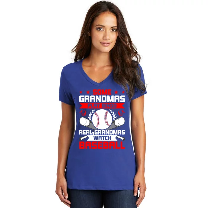 Some Grandmas Play Bingo Real Grandmas Watch Baseball Gift Women's V-Neck T-Shirt