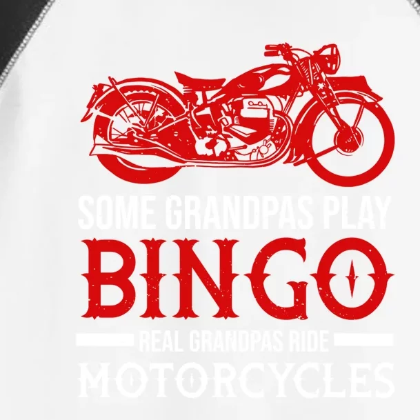 Some Grandpas Play Bingo Real Grandpas Ride Motorcycles Gift Toddler Fine Jersey T-Shirt