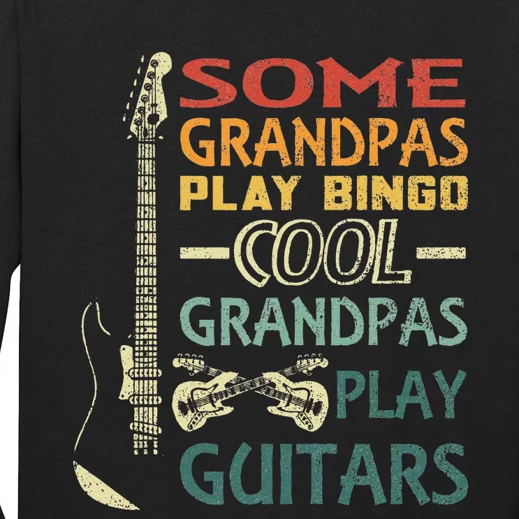 Some Grandpas play Bingo Cool Grandpas play Guitars Tall Long Sleeve T-Shirt