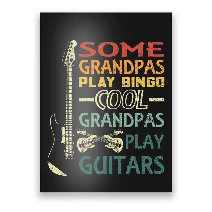 Some Grandpas play Bingo Cool Grandpas play Guitars Poster