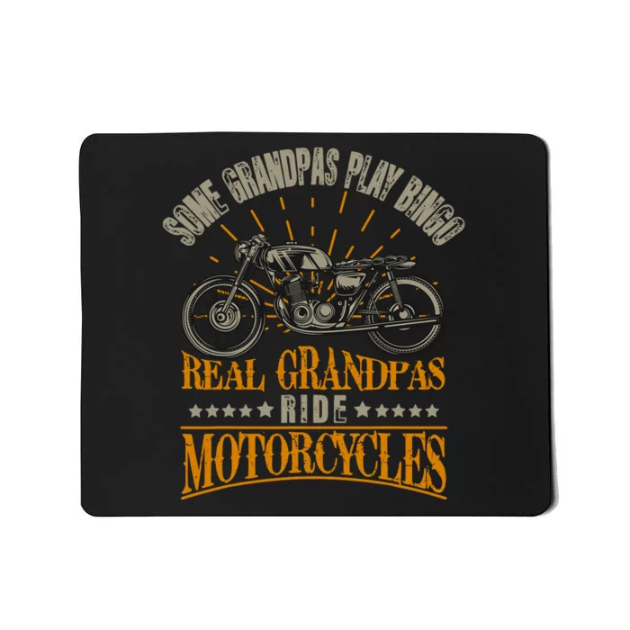 Some Grandpas Play Bingo Real Grandpas Ride Motorcycles Mousepad