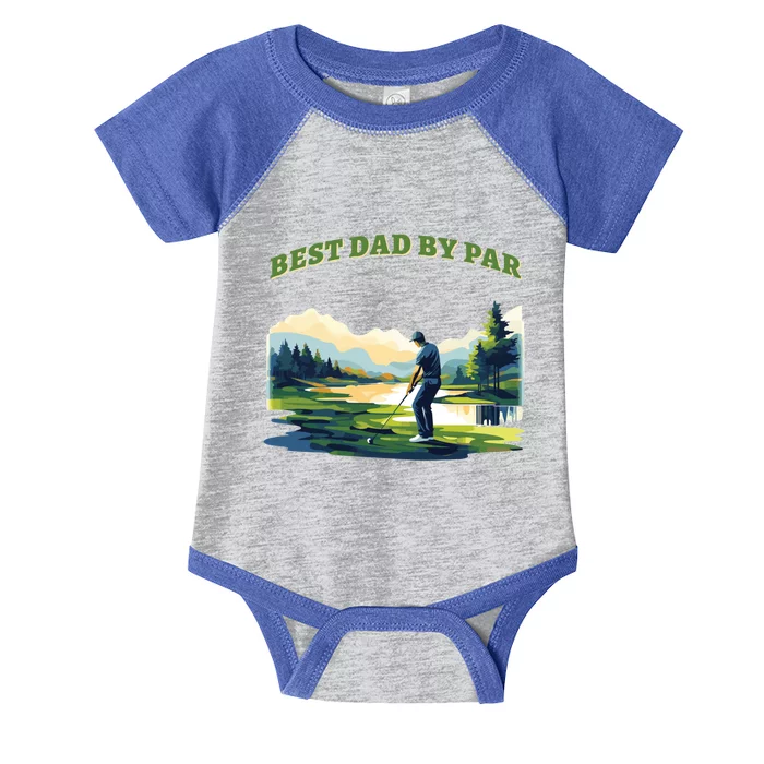 Sarcastic Golf Pun FatherS Day: Best Dad By Par Gift Infant Baby Jersey Bodysuit