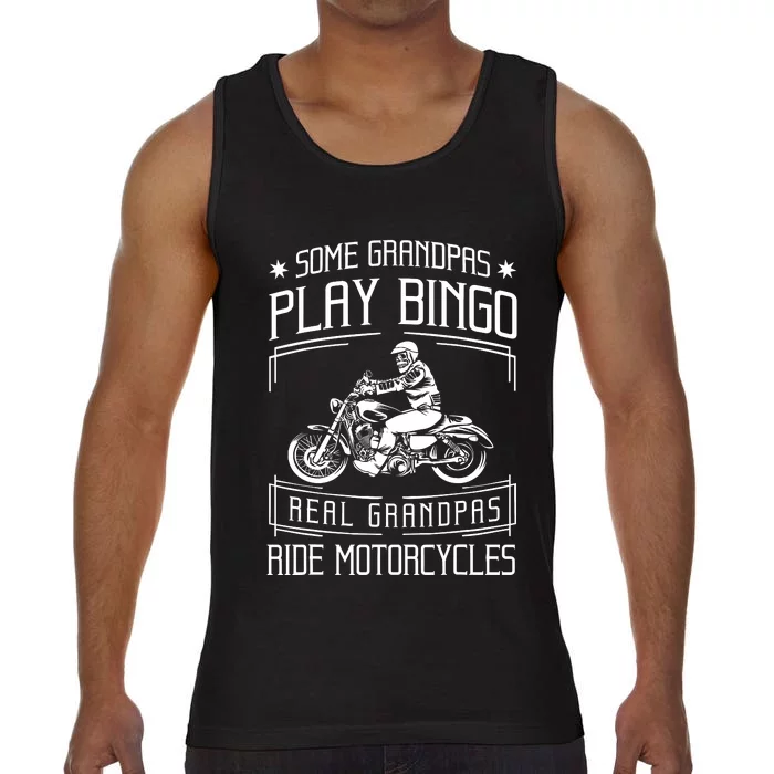 Some Grandpas Play Bingo Real Grandpas Ride Motorcycles Gift Comfort Colors® Tank Top