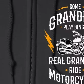 Some Grandpas Play Bingo Real Grandpas Ride Motorcycles Full Zip Hoodie