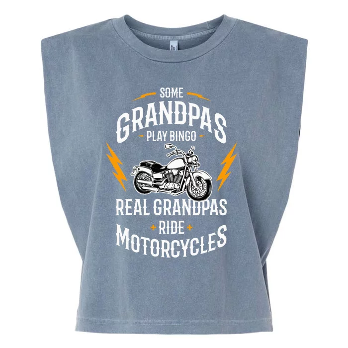 Some Grandpas Play Bingo Real Grandpas Ride Motorcycles Garment-Dyed Women's Muscle Tee