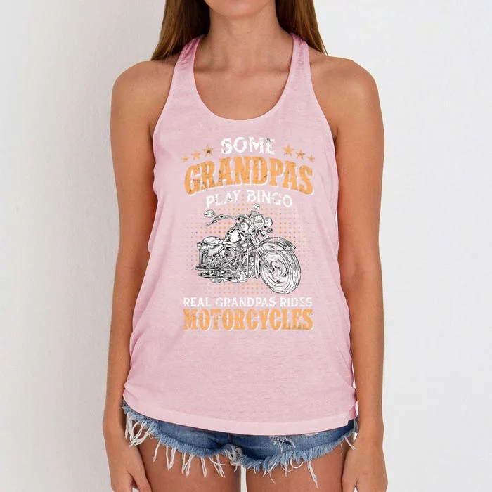 Some Grandpas Play Bingo Real Grandpas Ride Motorcycles Gift Women's Knotted Racerback Tank