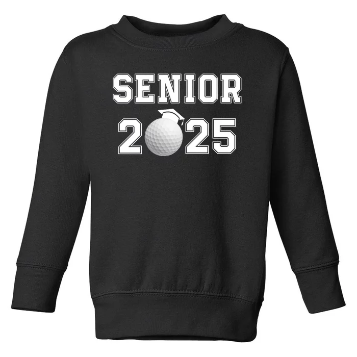 Senior Golf Player Class Of 2025 Senior High School Grad Senior Class Of 2025 Toddler Sweatshirt