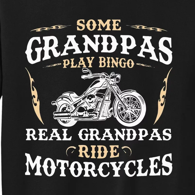 Some Grandpas Play Bingo Real Grandpas Ride Motorcycles Sweatshirt