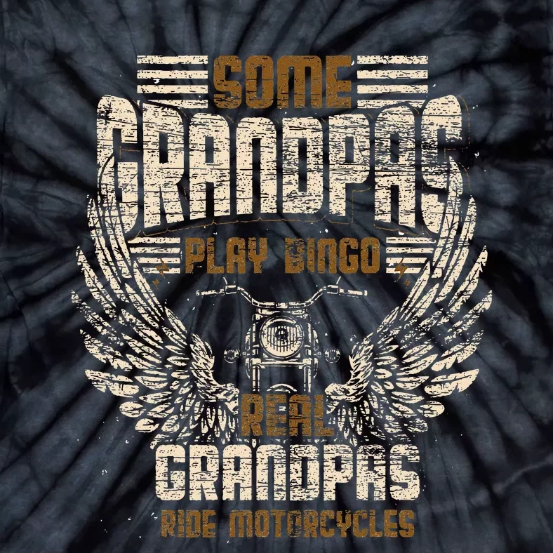 Some Grandpas Play Bingo Real Grandpas Ride Motorcycle Biker Tie-Dye T-Shirt