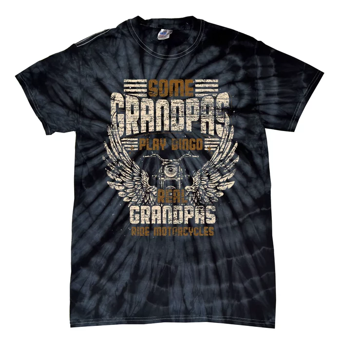 Some Grandpas Play Bingo Real Grandpas Ride Motorcycle Biker Tie-Dye T-Shirt