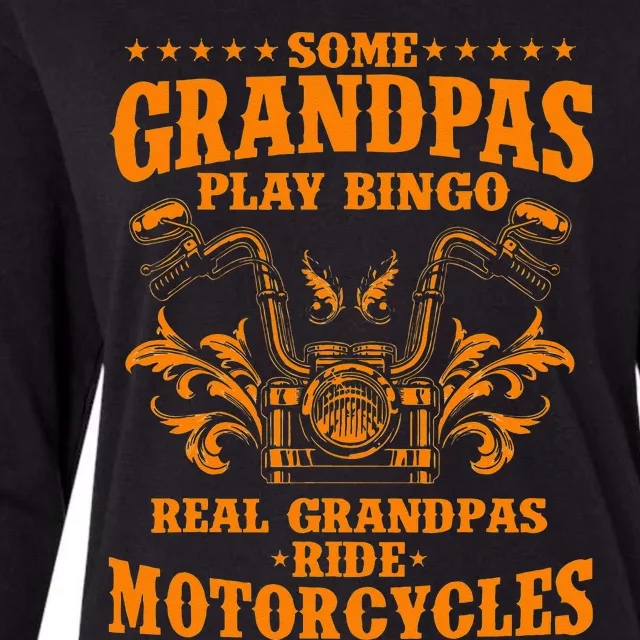 Some Grandpas Play Bingo Real Grandpas Ride Motorcycles Gift Womens Cotton Relaxed Long Sleeve T-Shirt