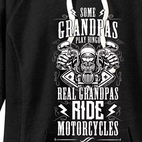 Some Grandpas Play Bingo Real Grandpas Ride Motorcycles Funny Gift Women's Fleece Hoodie