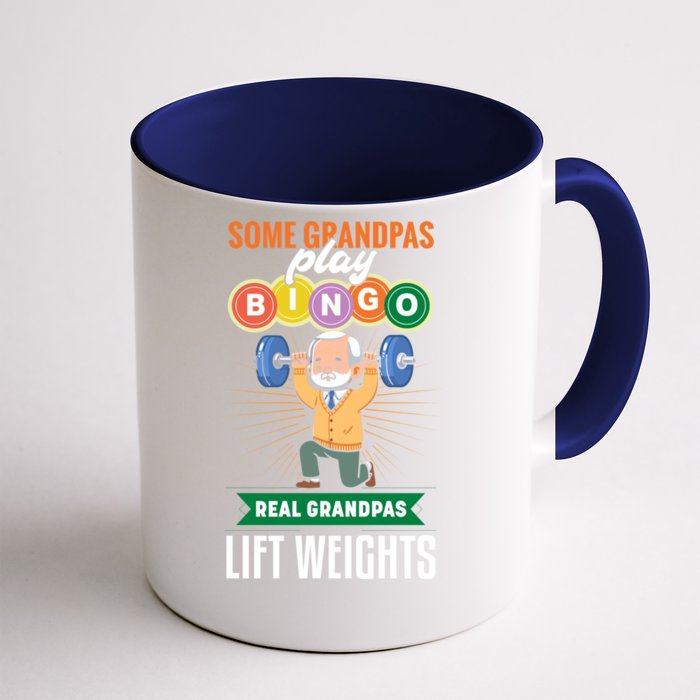 Some Grandpas Play Bingo Real Grandpas Lift Weights Great Gift Front & Back Coffee Mug