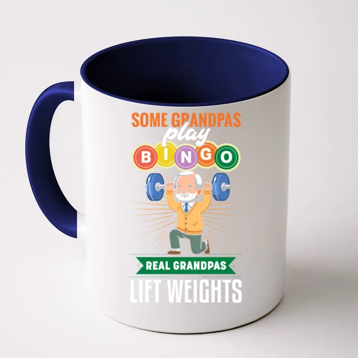 Some Grandpas Play Bingo Real Grandpas Lift Weights Great Gift Front & Back Coffee Mug