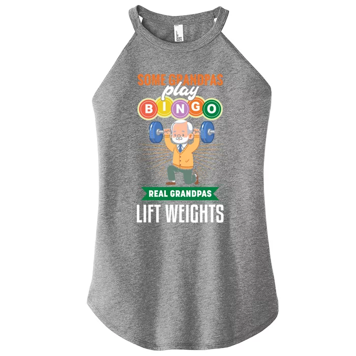 Some Grandpas Play Bingo Real Grandpas Lift Weights Great Gift Women’s Perfect Tri Rocker Tank