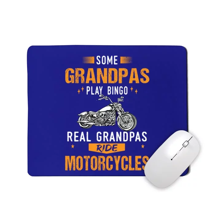 Some Grandpas Play Bingo Real Grandpas Ride Motorcycles Gift Mousepad