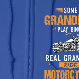 Some Grandpas Play Bingo Real Grandpas Ride Motorcycles Gift Full Zip Hoodie