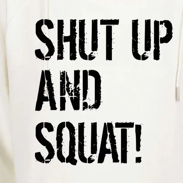 Squat Gym Rats Shut Up And Squat Gym Teachers Shut And Squat Great Gift Womens Funnel Neck Pullover Hood