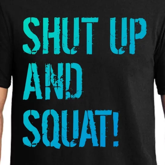 Squat Gym Rats Shut Up And Squat Gym Teachers Shut And Squat Great Gift Pajama Set