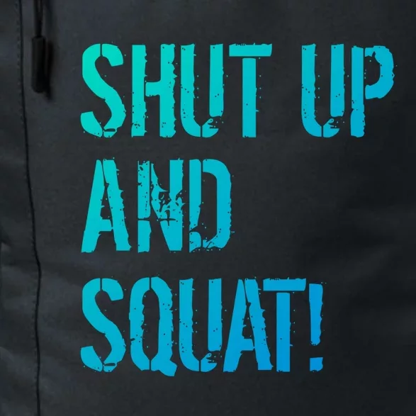 Squat Gym Rats Shut Up And Squat Gym Teachers Shut And Squat Great Gift Daily Commute Backpack