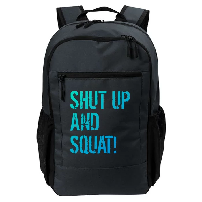 Squat Gym Rats Shut Up And Squat Gym Teachers Shut And Squat Great Gift Daily Commute Backpack