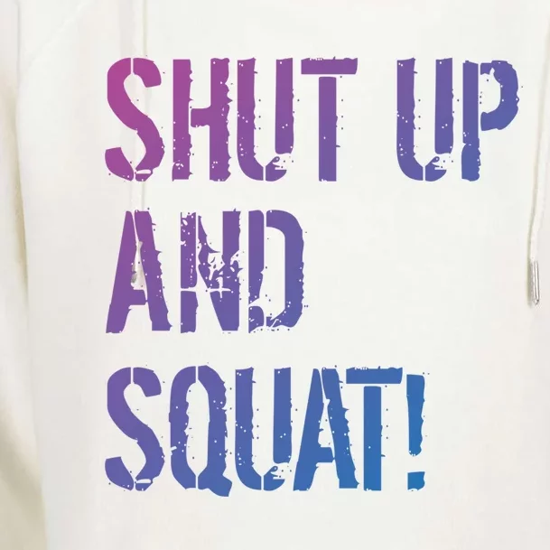 Squat Gym Rats Shut Up And Squat Gym Teachers Shut And Squat Great Gift Womens Funnel Neck Pullover Hood