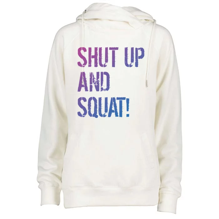 Squat Gym Rats Shut Up And Squat Gym Teachers Shut And Squat Great Gift Womens Funnel Neck Pullover Hood