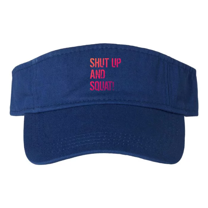 Squat Gym Rats Shut Up And Squat Gym Teachers Shut And Squat Great Gift Valucap Bio-Washed Visor