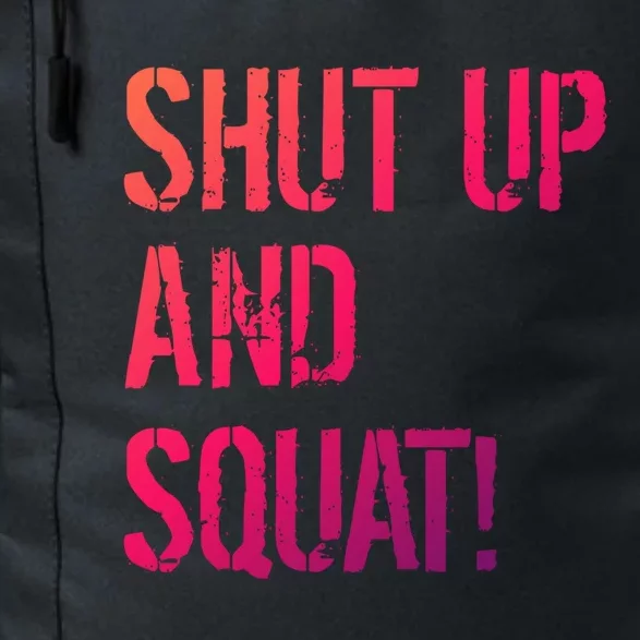 Squat Gym Rats Shut Up And Squat Gym Teachers Shut And Squat Great Gift Daily Commute Backpack