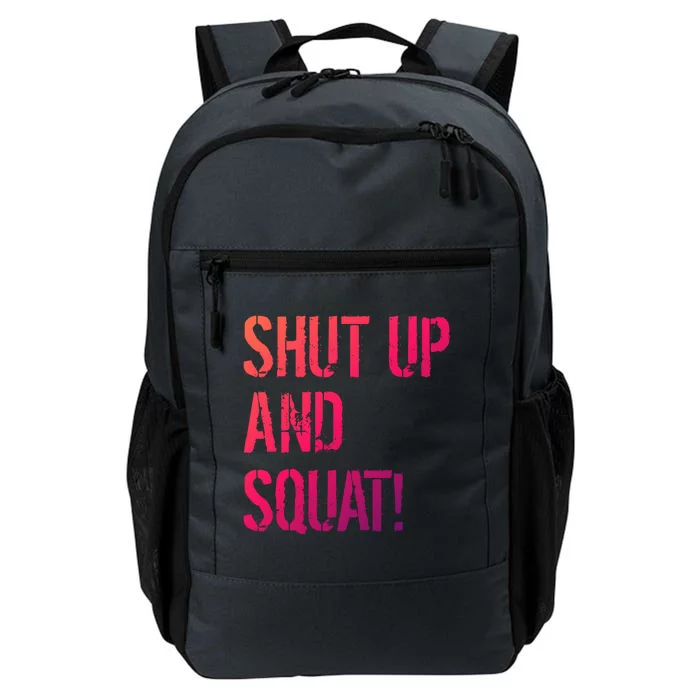 Squat Gym Rats Shut Up And Squat Gym Teachers Shut And Squat Great Gift Daily Commute Backpack