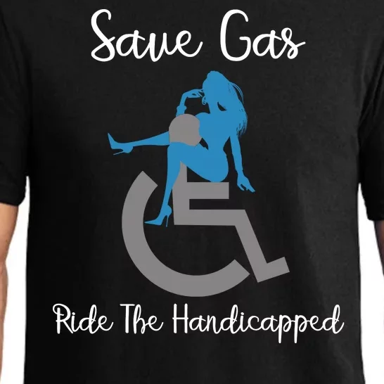 SAVE GAS RIDE THE Handicapped Pajama Set