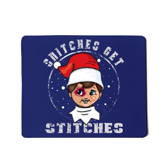 Snitches Get Stitches Elf Xmas Funny Snitches Get Stitches Mousepad