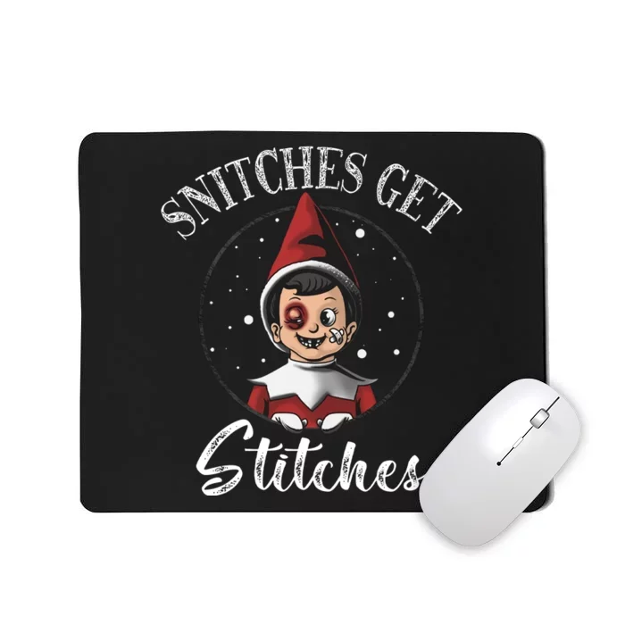 Snitches Get Stitches Elf On A Self Funny Christmas Xmas Holiday Mousepad