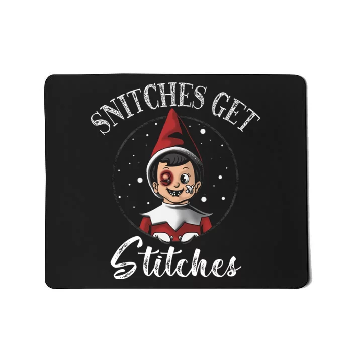 Snitches Get Stitches Elf On A Self Funny Christmas Xmas Holiday Mousepad