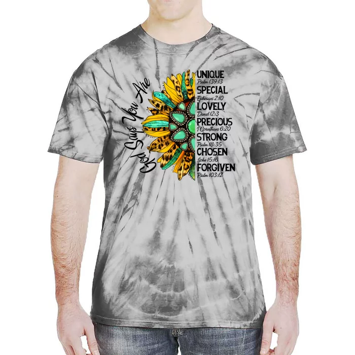 Sunflower God Says You Are Unique Special Lovely Precious Gift Tie-Dye T-Shirt