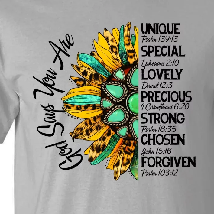 Sunflower God Says You Are Unique Special Lovely Precious Gift Tall T-Shirt