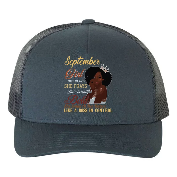 September Girl She Slays She Prays Beautiful Birthday Yupoong Adult 5-Panel Trucker Hat