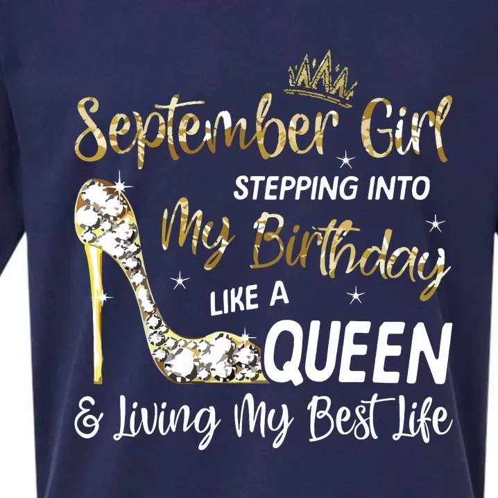 September Girl Stepping Into My Birthday Like A Queen Bday Sueded Cloud Jersey T-Shirt