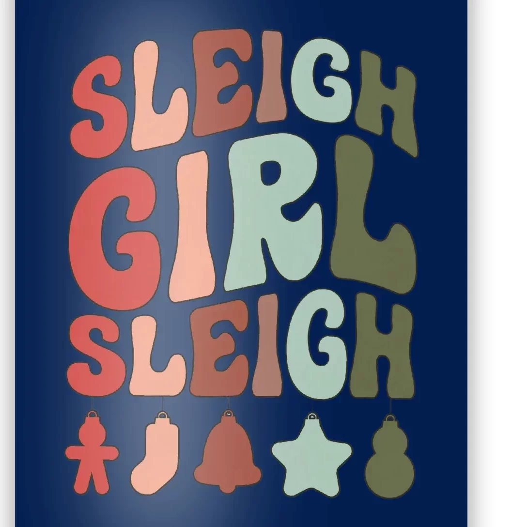 Sleigh Girl Sleigh Christmas Funny Poster