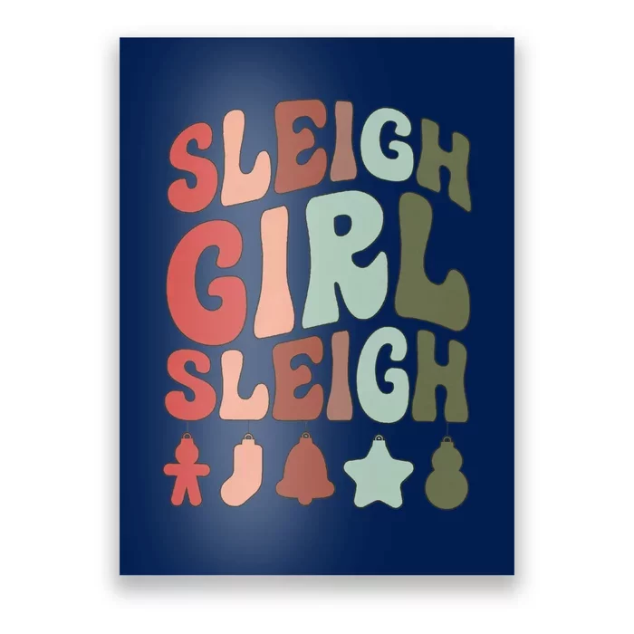 Sleigh Girl Sleigh Christmas Funny Poster