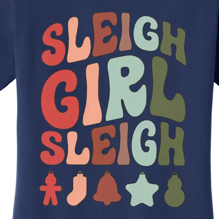 Sleigh Girl Sleigh Christmas Funny Women's T-Shirt