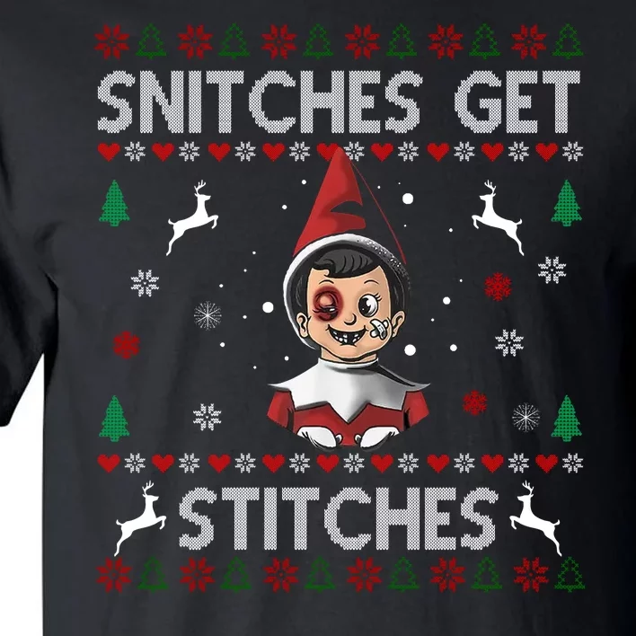 Snitches Get Stitches Ugly Christmas Sweater Tall T-Shirt