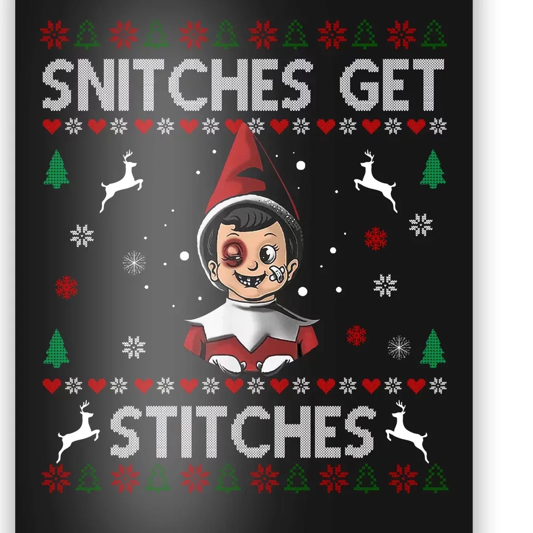 Snitches Get Stitches Ugly Christmas Sweater Poster