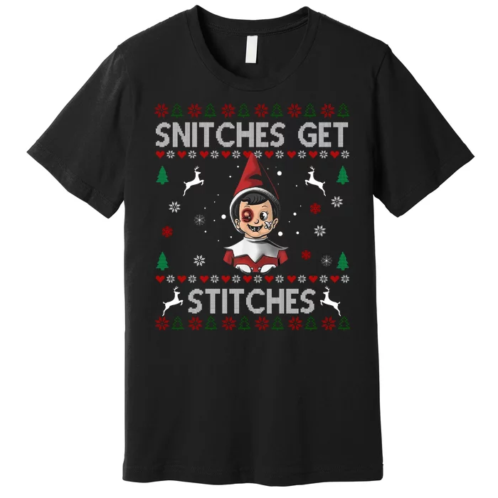 Snitches Get Stitches Ugly Christmas Sweater Premium T-Shirt