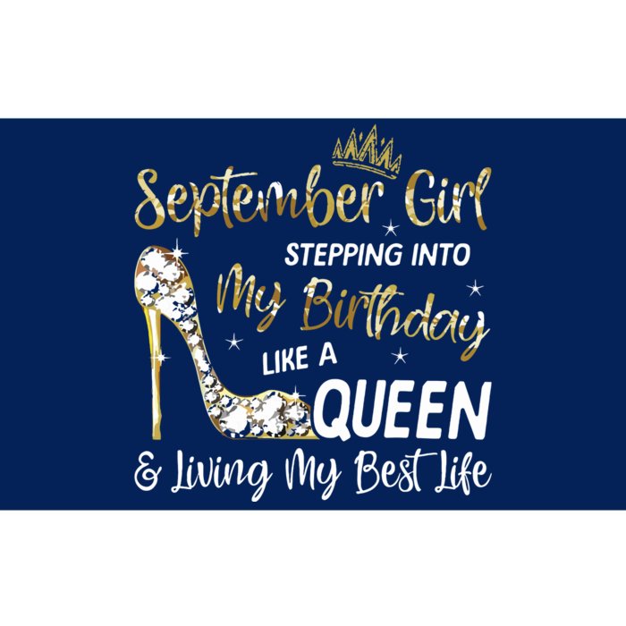 September Girl Stepping Into My Birthday Like A Queen Bday Bumper Sticker