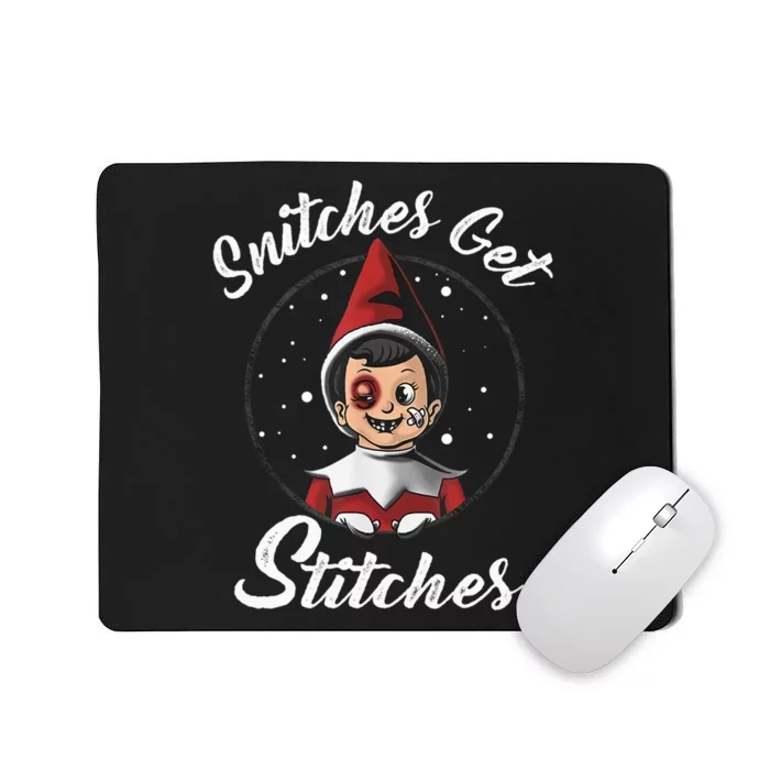 Snitches Get Stitches Elf On A Self Funny Christmas Xmas Holiday Mousepad