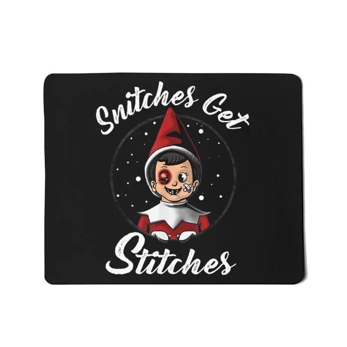 Snitches Get Stitches Elf On A Self Funny Christmas Xmas Holiday Mousepad