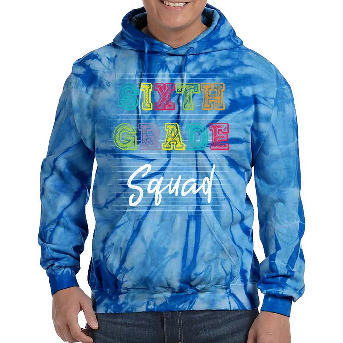 Sixth Grade Squad 6Th Grade Squad Rocks Gift Tie Dye Hoodie